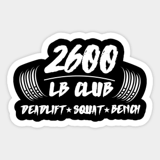 2600lb club deadlift squat bench Sticker